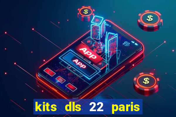 kits dls 22 paris saint germain